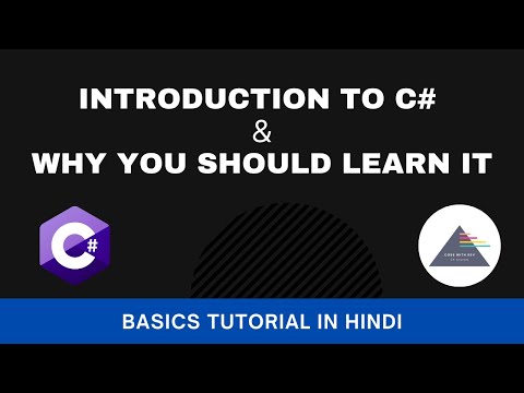 C# Fundamentals Tutorial For Beginners - Part 1 - What is C# and Why should you learn it? (हिंदी)