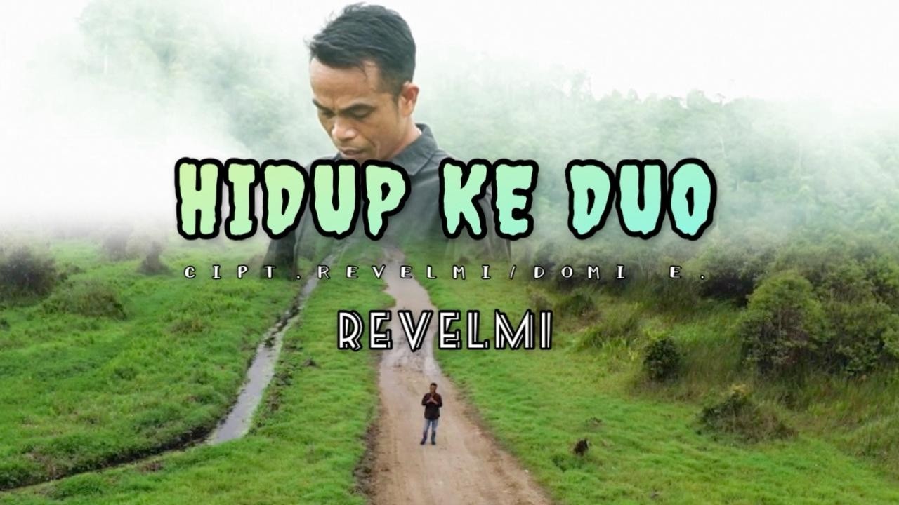 HIDUP KE DUO Revelmi Kerinci Cipt.Revelmi/Domi E.