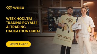 WEEX HODL’em Trading Royale | AI Trading Hackathon Dubai