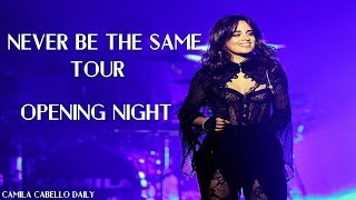 Camila Cabello - Never Be The Same Tour (Opening Night) [FULL SHOW]