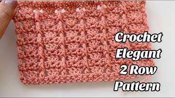 CROCHET PATTERN - ELEGANT 2 ROWS - Easy Step by step Tutorial for Blankets & More US TERMS