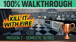 Kill It With Fire - Mission 3 - Domestic Duties   🏆 100% Walkthrough All Collectibles & Trophies screenshot 1