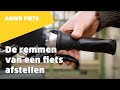 Hoe stel je de remmen van je fiets goed af? | ANWB Fiets