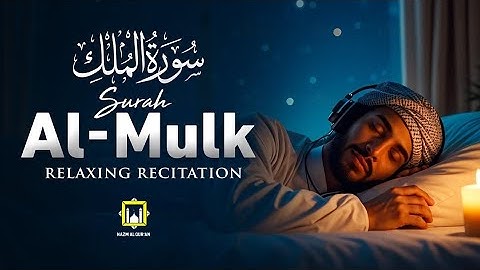 Surah Al-Mulk سورة الملك | NIGHT Protection, Divine Authority & Deep Inner Peace #AlMulk