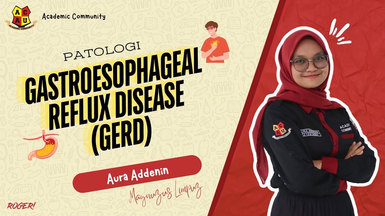 Gastroesophageal Reflux Disease (GERD) | Pathology Video Eps.3