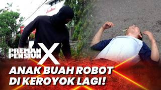PREMAN PENSIUN 10: ANAK BUAH ROBOT DI KEROYOK LAGI! #moment