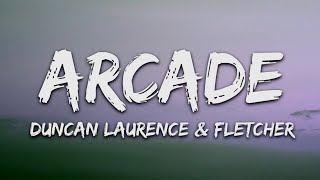 Duncan Laurence - Arcade (Lyrics) ft. FLETCHER | Official Lyric Video