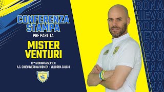Intervista Pre Para Mister Venturi Chievoverona Women - Villorba 18A Giornata Serie C