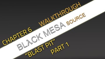 [HD] Black Mesa Source - Chapter 6 "Blast Pit" 1/2 - ArksunHD