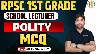 RPSC School Lecturer 2023 | RPSC 1st Grade Rajasthan Polity Class | MCQ | By Sunil Sir