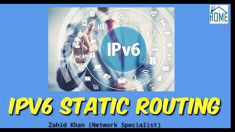 CCNA Enterprise - Lecture 26 IPV6 (Static Routing)