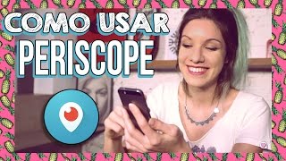 Como Usar Periscope - Guia Completo