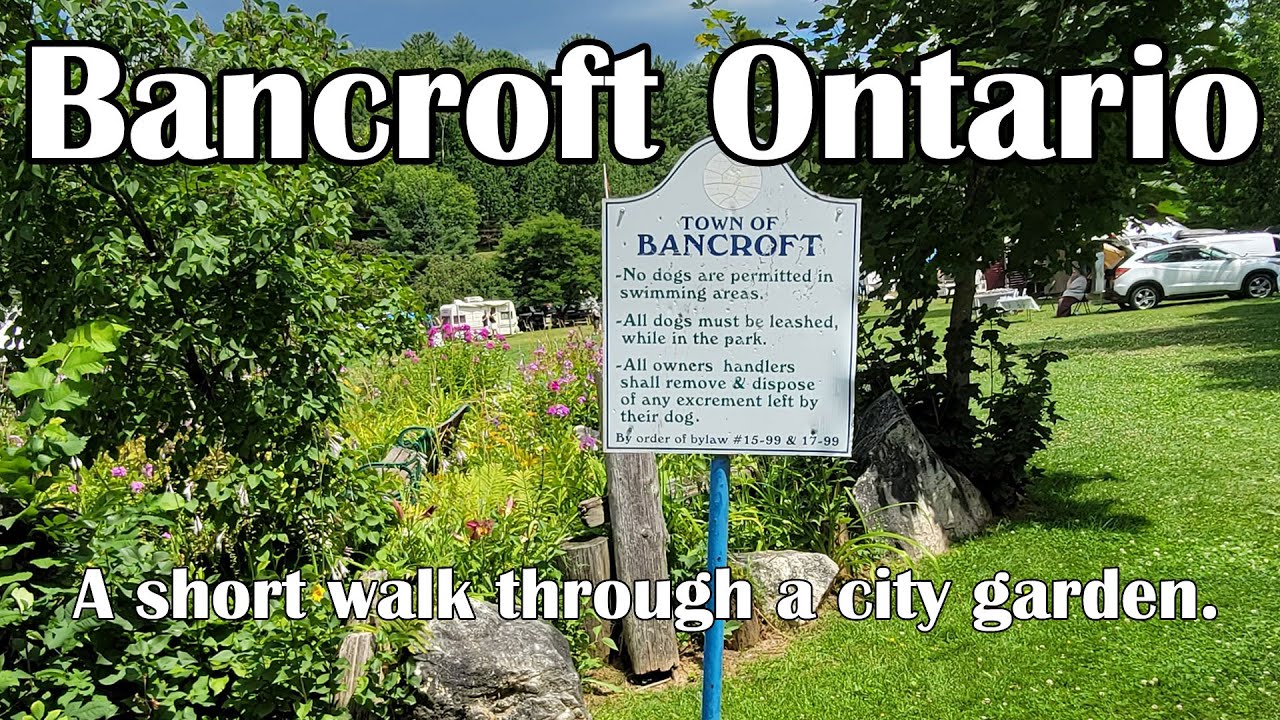 Bancroft Ontario A Small Garden Tour You Won't Want to Miss YouTube