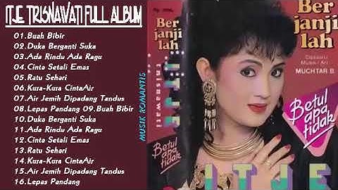 ITJE TRISNAWATI FULL ALBUM - TAHUN 80AN 90AN