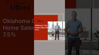 Oklahoma City Home Sales Rise 7.5%