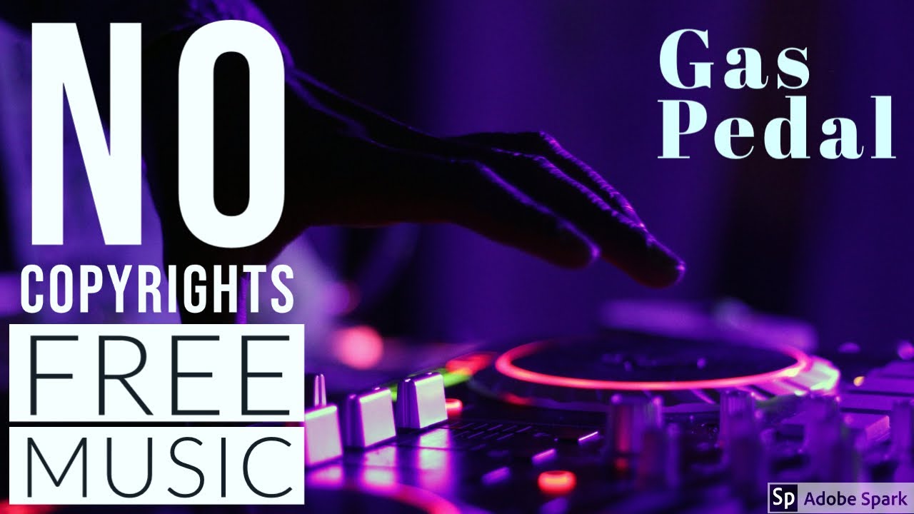 Gas Pedal Remix No Copyright Free Music Latest 2020 YouTube