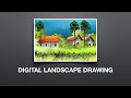 DIGITAL landscape DRAWING