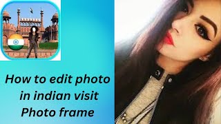 how to edit photo in Indian visit photo frame screenshot 4