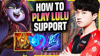 LEARN HOW TO PLAY LULU SUPPORT LIKE A PRO! - T1 Keria Plays Lulu Support vs Karma! | Season 2022
