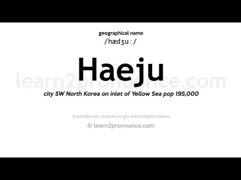 Pronunciation of Haeju | Definition of Haeju