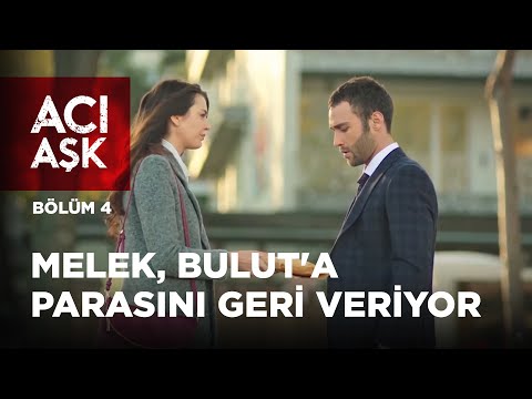 Melek, Bulut'a Parasını Geri Veriyor | Acı Aşk 4. Bölüm