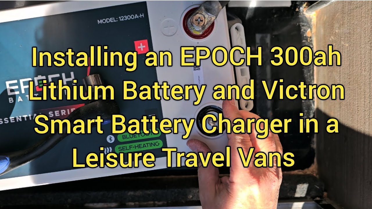 300ah EPOCH Lithium Battery and Victron Blue Smart IP67 Battery Charger  Installation 