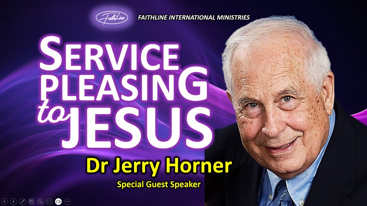 Service Pleasing To Jesus Dr Jerry Horner YouTube