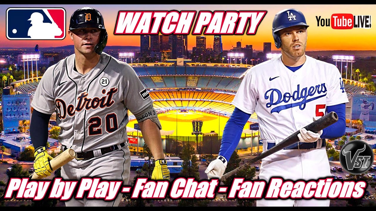 Dodgers VS Tigers MLB Baseball ⚾ LADvsDET 🟢LIVE Watch Party Fan Chat Fan Reactions #MLB #Live