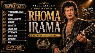 FULL ALBUM RHOMA IRAMA || PERJUANGAN & DOA - BEBAS || KUMPULAN LAGU DANGDUT || TANPA IKLAN