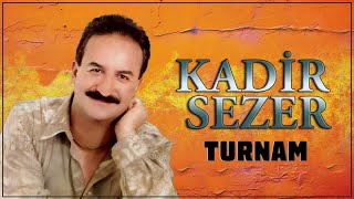 Kadir Sezer - Turnam