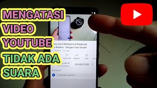 Cara Mengatasi YouTube Tidak Ada Suara Di Android (Tutorial di Hp Android)