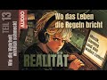 Realität - Teil 13 - Wo das Leben die Regeln bricht - Musik, Gaming und das wahre Leben