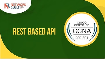 CCNA 200 - 301 - Lesson 107: Rest based API