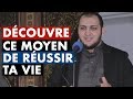 Dcouvre ce moyen de russir ta vie