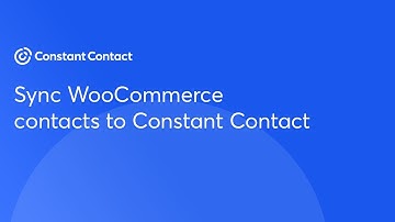 Sync your WooCommerce contacts with Constant Contact | Constant Contact