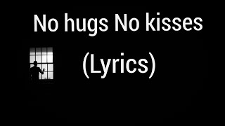 Mozgi - No hugs No kisses (Lyrics)