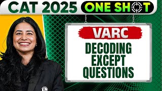 Decoding EXCEPT Questions | Lec 03 | CAT 2025 VARC One Shot