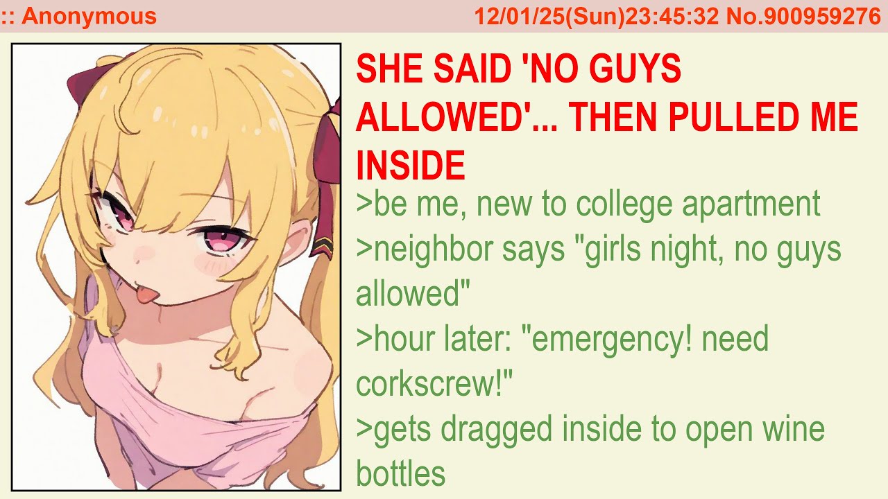She Said 'No Guys Allowed'… Then Pulled Me Inside | 4Chan Greentext Stories