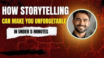 How Storytelling Can Make You Unforgettable!