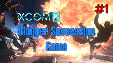 XCOM 2 Blogger Succession Game -- Mission 1: Operation Gatecrasher (This time with DLC off!)