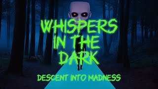 Whispers In The Dark - Descent Into Madness