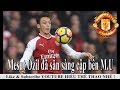 Chuyển nhượng 2018 - Tin bóng đá - Ozil đến MU | Ibrahimovic trở lại Manchester United vs Man City
