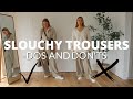 HOW TO STYLE SLOUCHY TROUSERS | A Comprehensive Guide