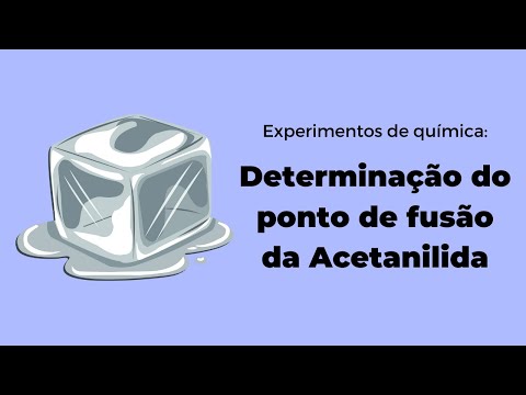 Vídeo: Qual é o ponto de fusão da acetanilida pura?