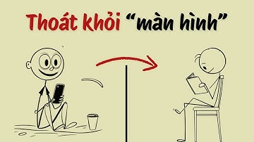 Cách DUY NHẤT để thực sự “cai nghiện” ĐIỆN THOẠI