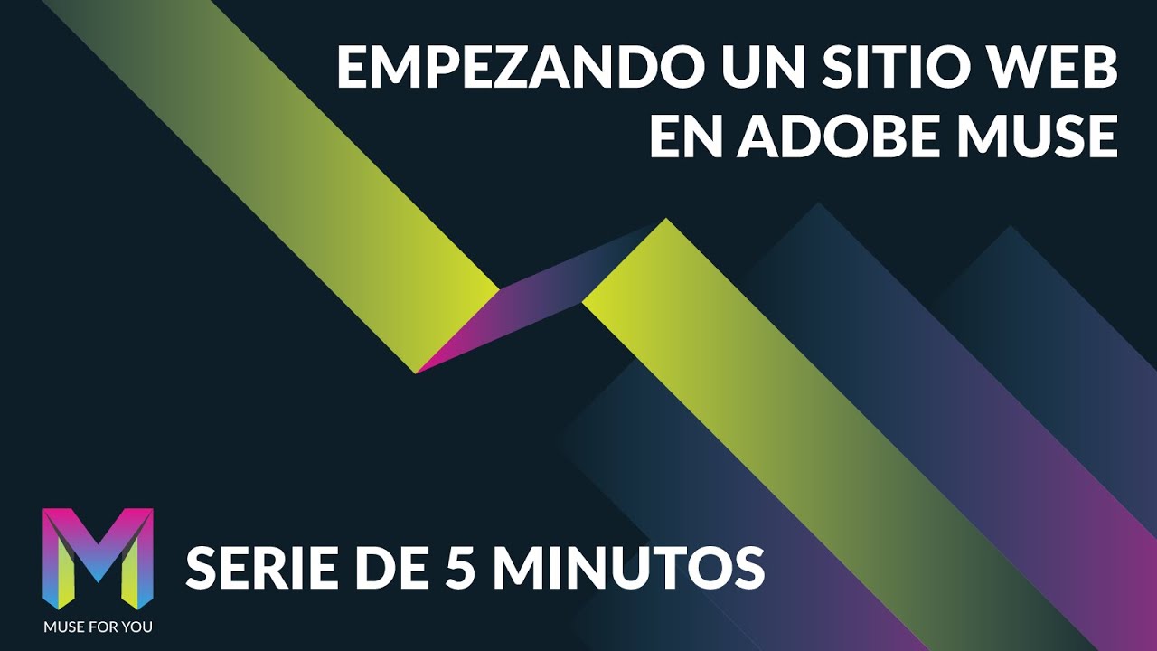 Empezando un Sitio Web en Adobe Muse Serie de 5 Minutos Adobe Muse