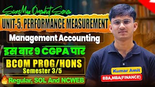 Unit 5 Management Accounting OneShot 2025 | Performance Measurement Oneshot | DU Regular/SOL/NCWEB