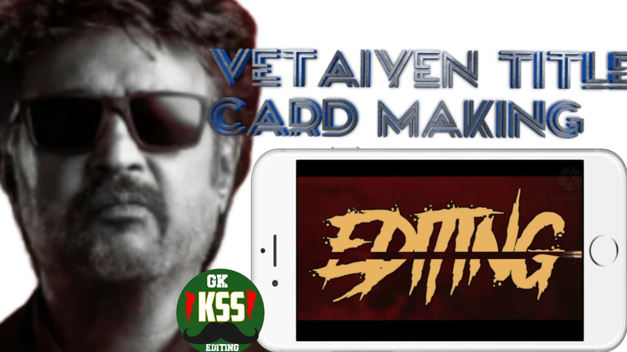 VETAIYEN TITLE CARD MAKING YouTube vetaiyen-title-card-making-youtube
