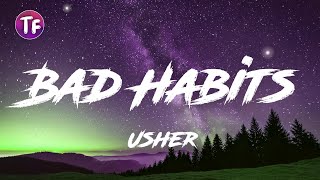 Usher - Bad Habits (Lyrics/Letra)