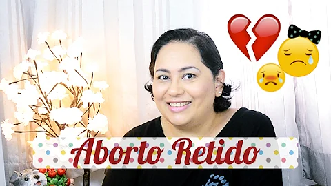 Quantos dias o organismo leva para expulsar o feto depois de um aborto?